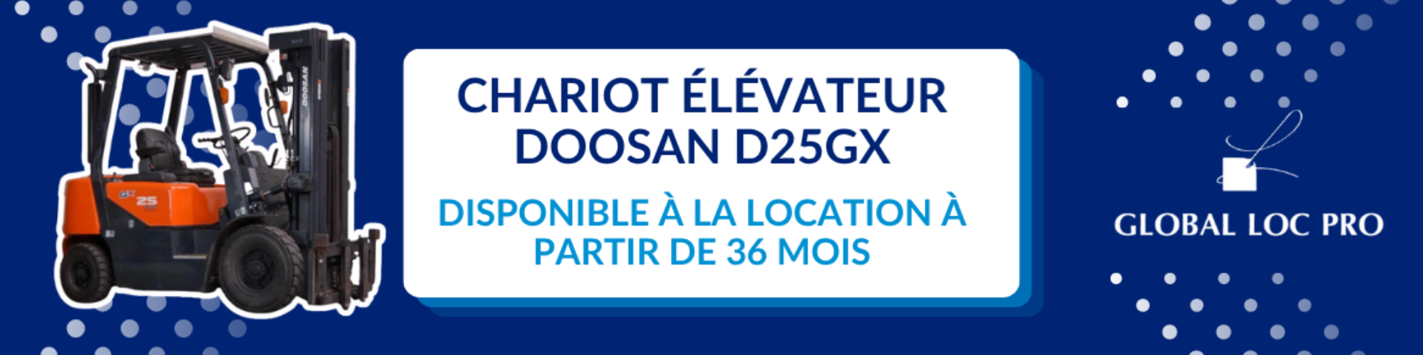 Chariot élévateur location Global Loc Pro